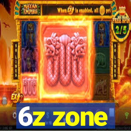 6z zone